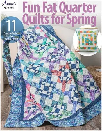 Fun Fat Quarter Quilts for Spring - Annie's Quilting Book