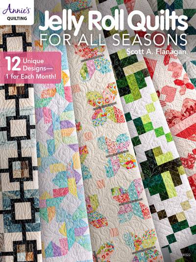 Jelly Roll Quilts for all seasons by Scott A. Flanagan - Annie's Quilting Book