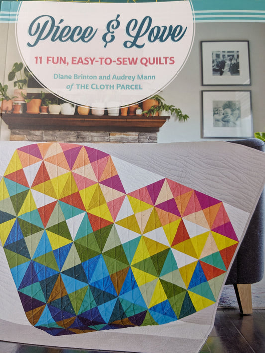 Piece & Love Book of Quilt Patterns